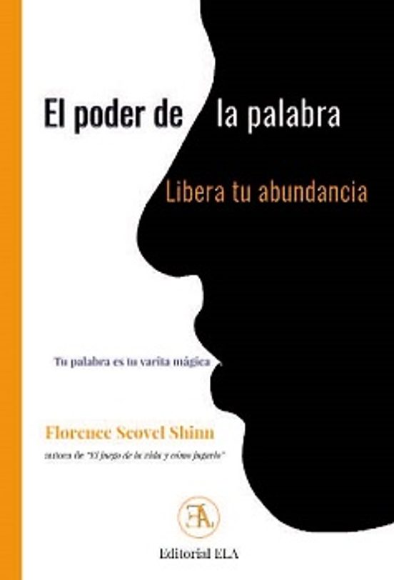 El Poder De La Palabra. Libera Tu Abundancia