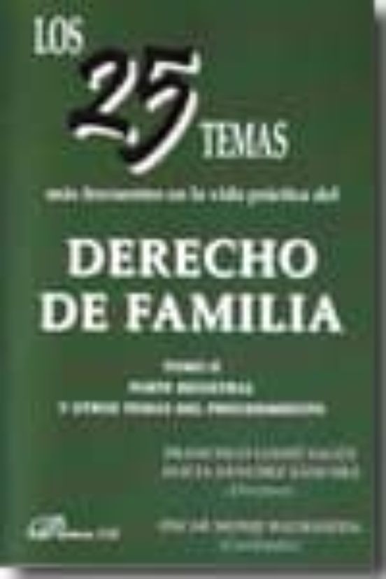 Los 25 Temas Mas Frecuentes En La Vida Practica Del Derecho De Familia