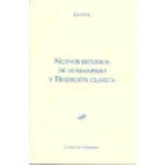 Nuevos Estudios De Humanismo Y Tradicion Clasica Vol.i
