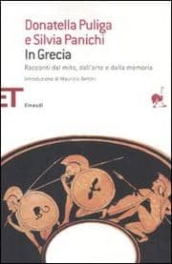 In Grecia. Racconti Dal Mito Dall Arte e Dalla Memoria