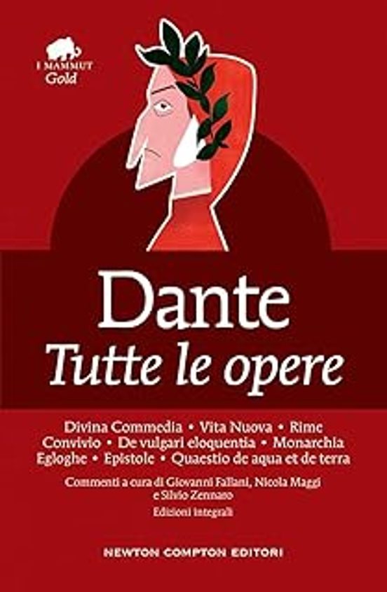 Dante. Tutte le Opere. Ediz. Integrale