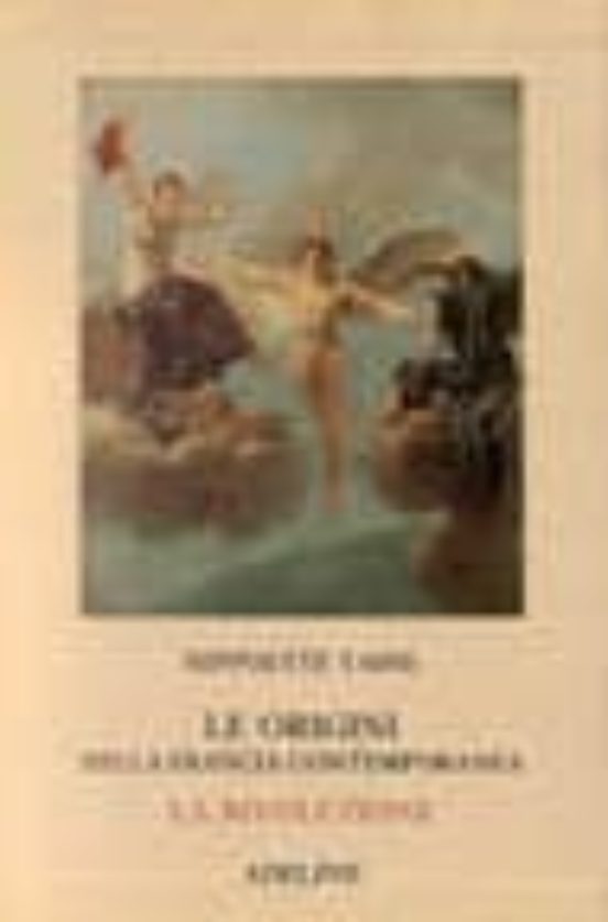 La Origini Della Francia Contemporanea. La Rivoluzione