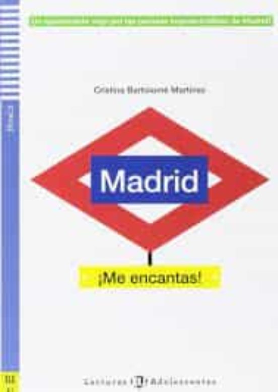 Madrid ¡me Encantas! + Cd Lecturas Eli Adolescentes- Nivel 2