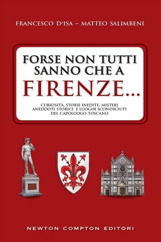 Forse Non Tutti Sanno Che A Firenze