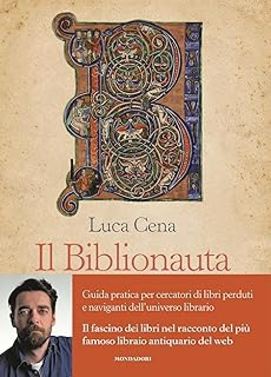 Biblionauta. Guida Pratica Per Cercatori Di Libri Perduti E Naviganti