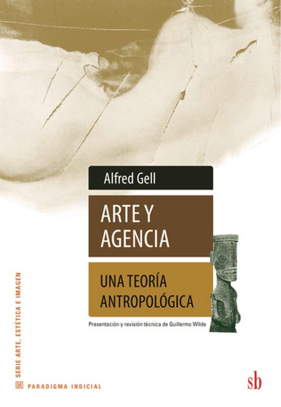 Arte y Agencia. Una Teoria Antropologica