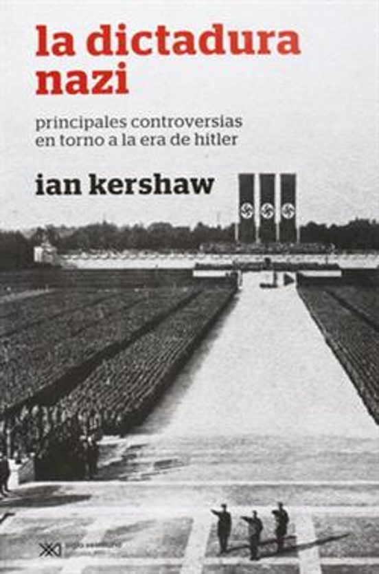 La Dictadura Nazi: Principales Controversias En Torno A La Era De Hitl