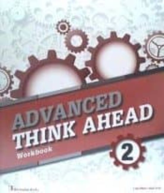 Advanced Think Ahead 2º Eso Workbook