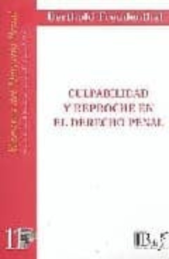 Culpabilidad Y Reproche En El Derecho Penal