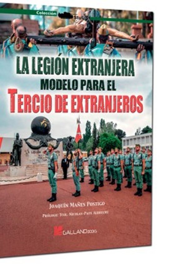 La Legión Extranjera. Modelo para el Tercio de Extranjeros