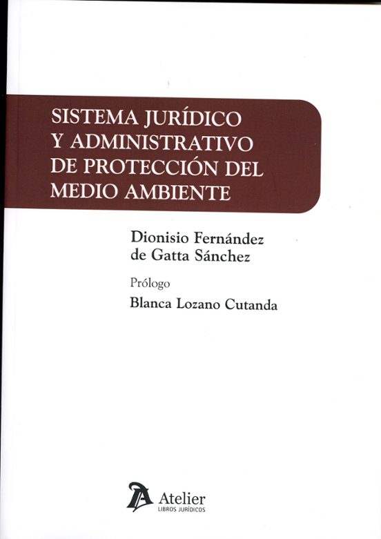Sistema Jurídico Y Administrativo De Protección Del Medio Ambiente