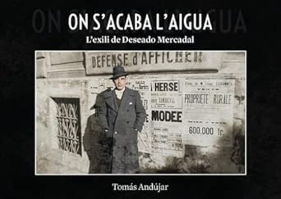 On Acaba L Aigua. L Exili De Desitjat Mercadal