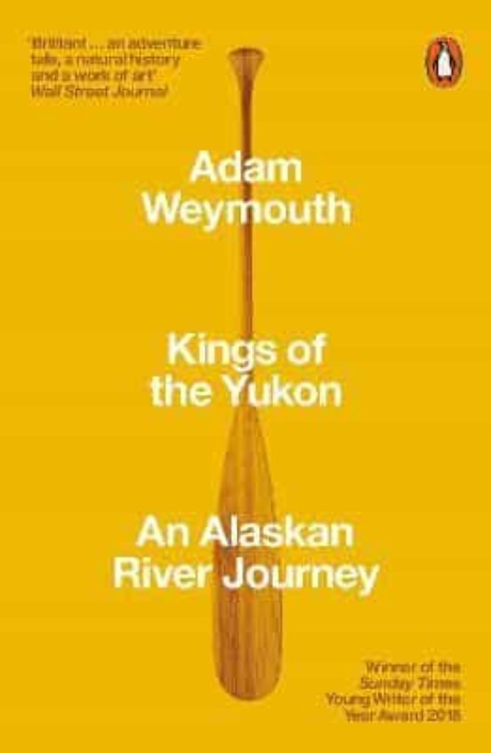 Kings Of The Yukon: An Alaskan River Journey