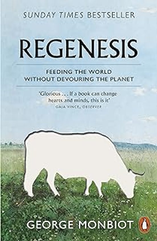 Regenesis: Feeding The World Without Devouring The Planet