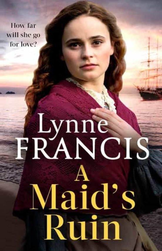 A Maid S Ruin : A Gripping Saga Of Love And Betrayal