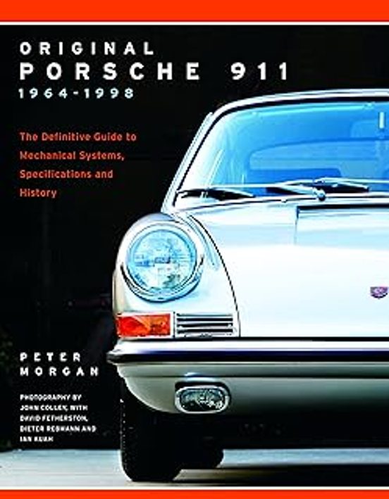 Original Porsche 911 1964-1998: The Definitive Guide To Mechanical Sys
