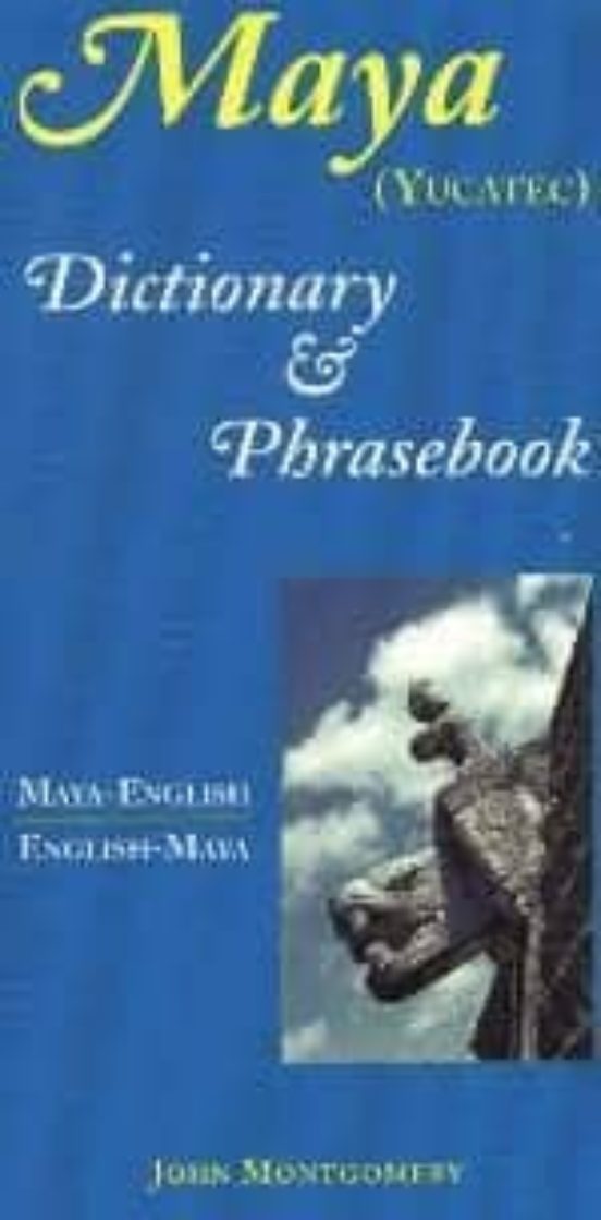 Maya-english English-maya Dictionary And Phrasebook