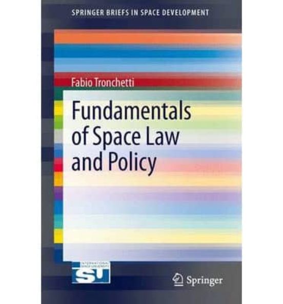 Fundamentals Of Space Law And Policy