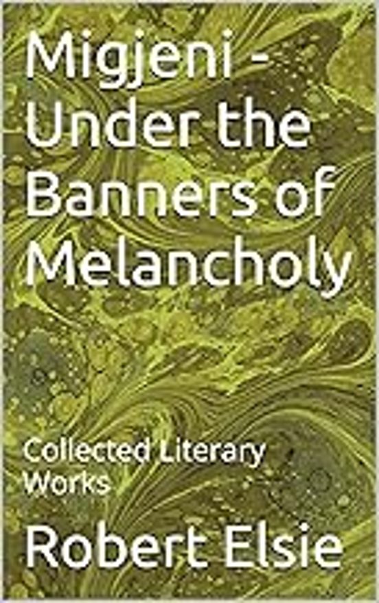 Under The Banners Of Melancholy: Collected Literary Works