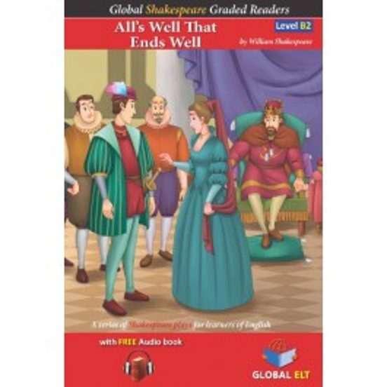 Alls Well That Ends Well Global Shakespeare. Level B2