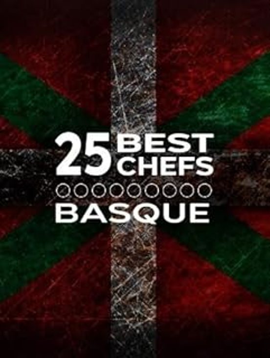25 Mejores Chefs Vascos / 25 Best Chefs Basque