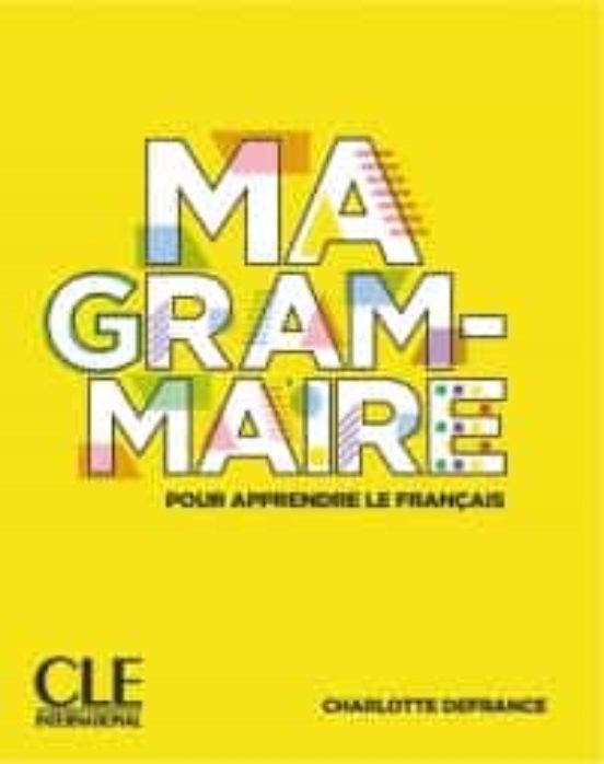Ma Grammaire - Niveaux A1/a2 - Livre