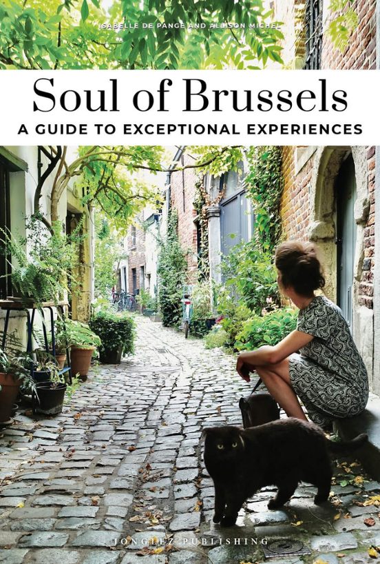 Soul Of Brussels: A Guide To Exceptional Experiences
