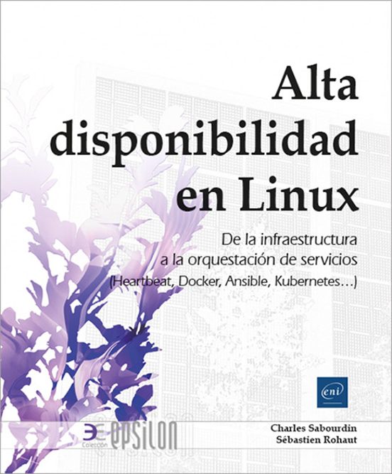 Alta Disponibilidad En Linux: De La Infraestructura A La Orquestación