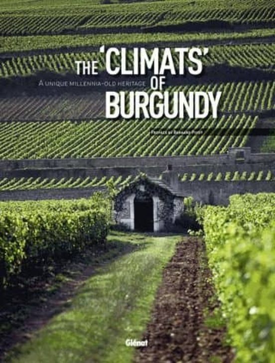 The Climats of Burgundy: A Unique Millennia-Old Heritage