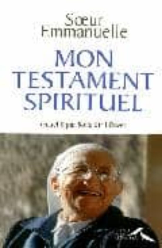 Mon Testament Spirituel De Soeur Emmanuelle