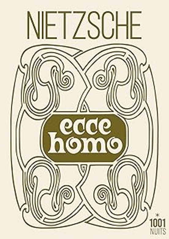 Ecce Homo: Comment on Devient Ce Que L on Est