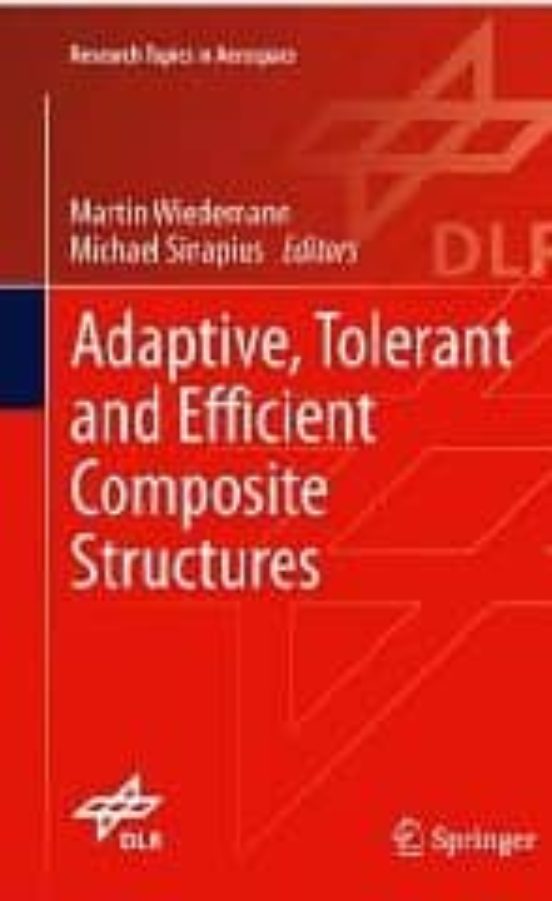 Adaptive Tolerant And Efficient Composite Structures