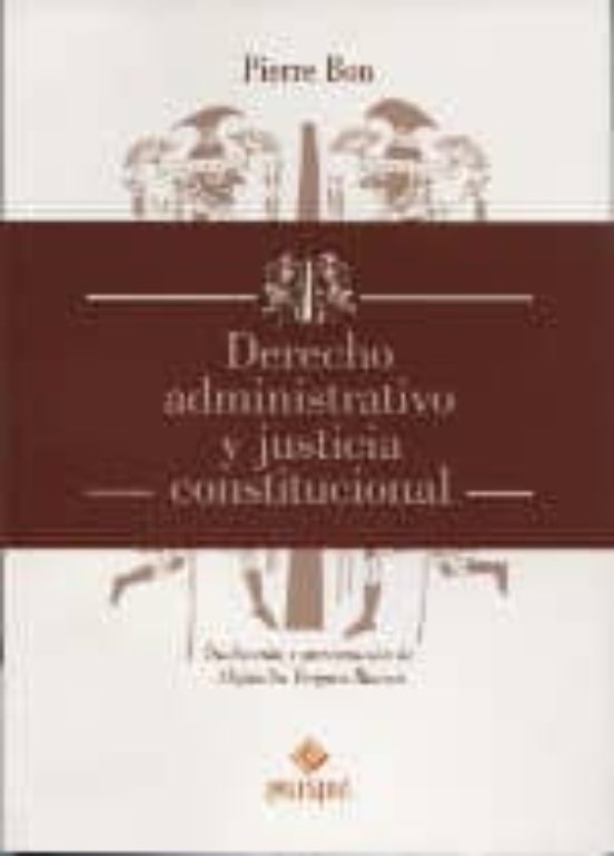 Derecho Administrativo Y Justicia Constitucional