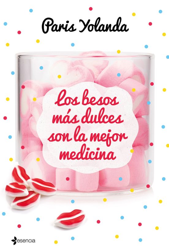 Los Besos Mas Dulces Son La Mejor Medicina