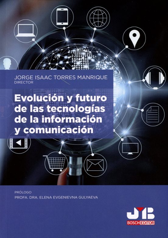 Evolución Y Futuro De Las Tecnologías De La Información Y Comunicación