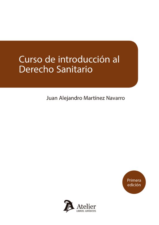 Curso De Introducción Al Derecho Sanitario. Manual Para Juristas Y Pro