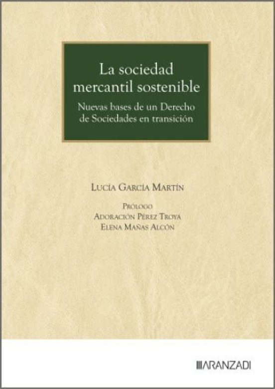 La Sociedad Mercantil Sostenible. Nuevas Bases De Un Derecho De S Ocie