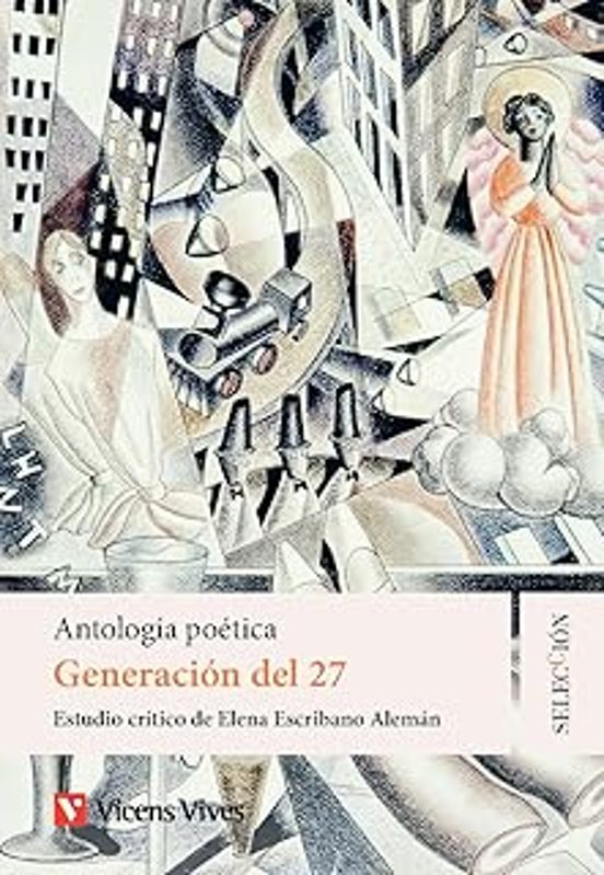 Generación Del 27. Antología Poética. Colección Selección