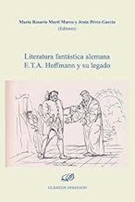 Literatura Fantástica Alemana E.T.A. Hoffmann Y Su Legado