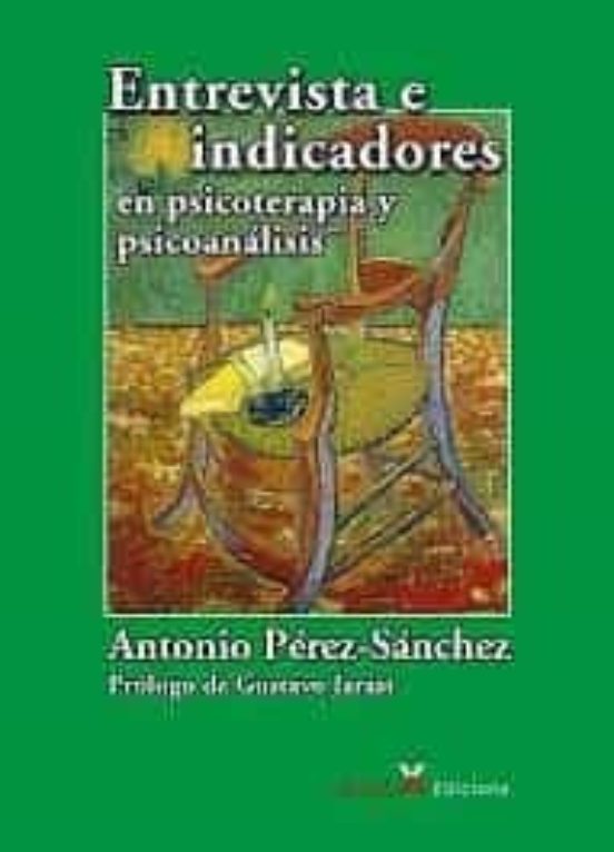 Entrevista E Indicadores En Psicoterapia Y Psicoanálisis