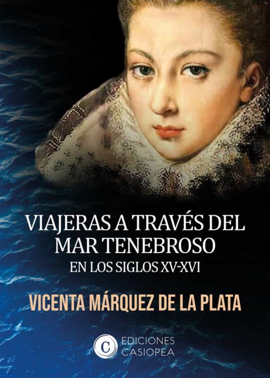 Viajeras A Través Del Mar Tenebroso En Los Siglos XV-XVI
