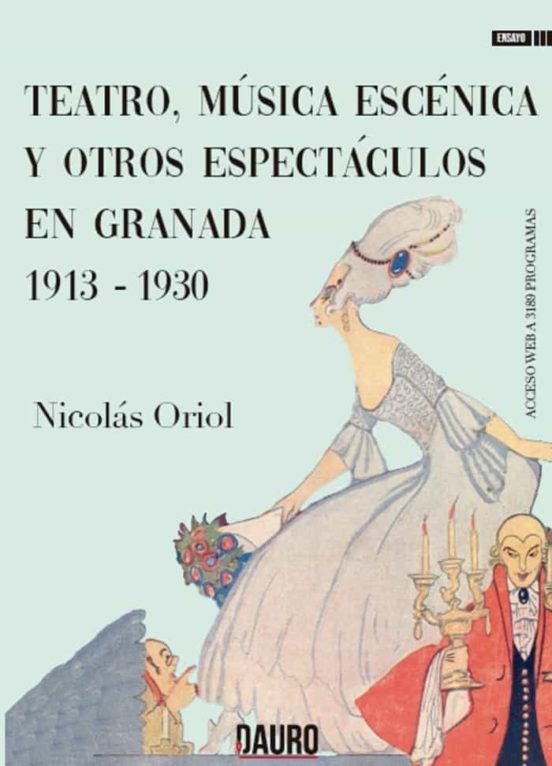 Teatro Musica Escenica Y Otros Espectaculos En Granada 1913 - 1930