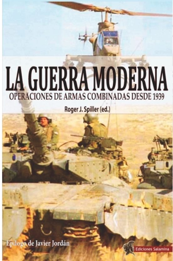 La Guerra Moderna: Operaciones De Armas Combinadas Desde 1939