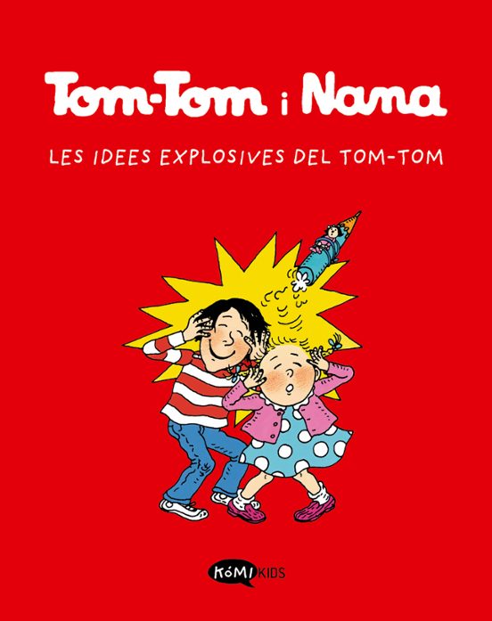 Tom-Tom I Nana 2. Les Idees Explosives De Tom-Tom