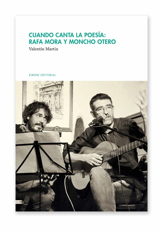 Cuando Canta La Poesía. Rafa Mora Y Moncho Otero