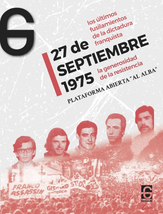 27 De Septiembre De 1975. La Generosidad De La Resistencia