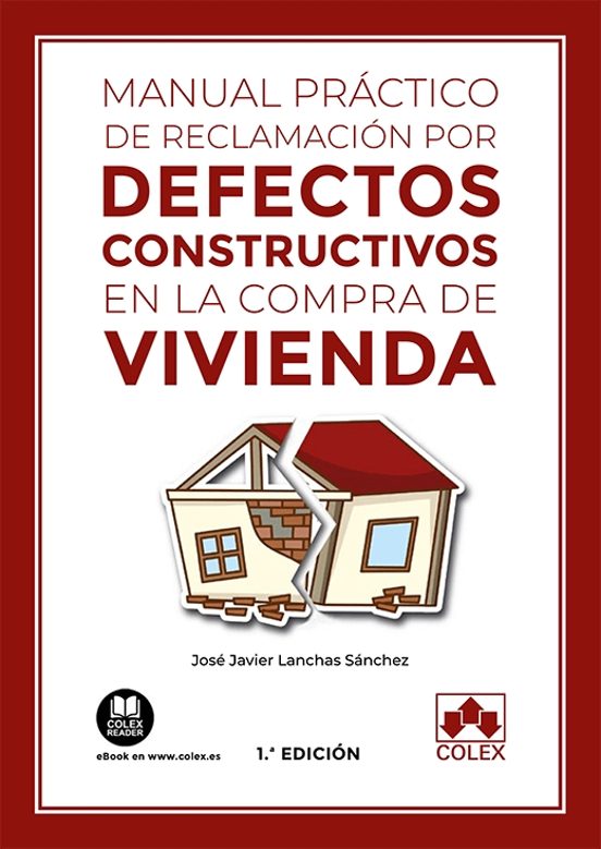 Manual Práctico De Reclamación Por Defectos Constructivos En La Compra De Vivienda