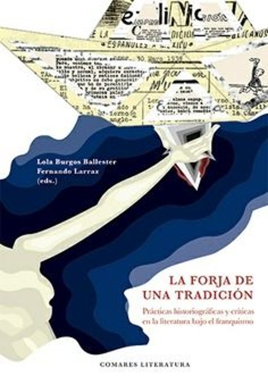Forja De Una Tradición. Prácticas Historiográficas Y Críticas En La Li