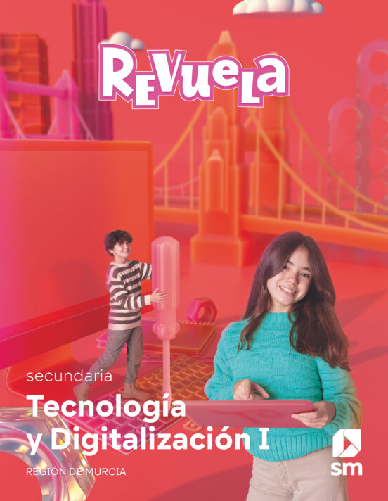 Tecnología y Digitalización 1º ESO Proyecto Revuela Murcia Ed 2022