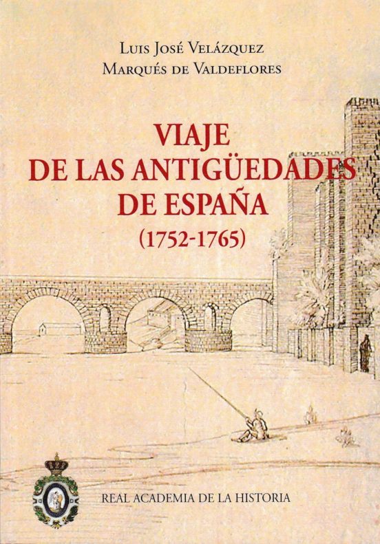 Viaje De Las Antigüedades De España